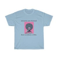 Black excellence is REAL Unicorns are fictional Unisex Heavy Cotton Tee