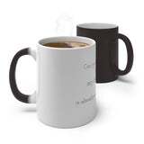 Can you try me tomorrow...my bullshit tolerance is already over the LIMIT for today! - Color Changing Mug