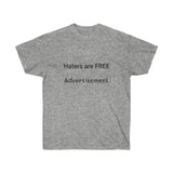 Haters are FREE Advertisement Unisex Ultra Cotton Tee Shirt